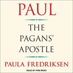 Paul : the pagans' apostle cover image