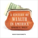A century of wealth in America cover image