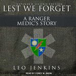 Lest we forget : a ranger medic's story cover image