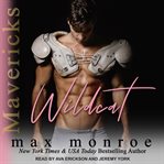 Wildcat : Mavericks Tackle Love Series, Book 1 cover image