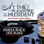 At the pleasure of the president cover image