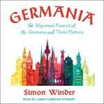 Germania : a personal history of Germans ancient and modern cover image