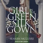 The girl in the green silk gown cover image
