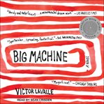 Big machine : a novel cover image