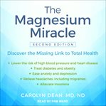 The magnesium miracle : discover the missing link to total health cover image