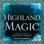 Highland Magic : Druid's Glen Series, Book 5 cover image