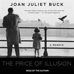 The price of illusion : a memoir cover image