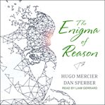 The enigma of reason cover image