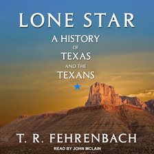 Lone Star Audiobook by T. R. Fehrenbach - hoopla