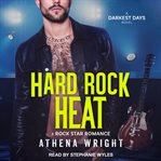 Hard rock heat : a rock star romance cover image