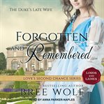 Forgotten & remembered : the duke's late wife cover image
