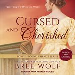 Cursed & cherished : the duke's wilful wife cover image