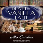 Death by vanilla latte cover image
