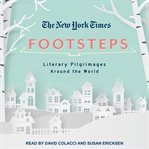 Footsteps. From Ferrante's Naples to Hammett's San Francisco, Literary Pilgrimages Around the World cover image
