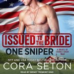 Issued to the bride : one sniper cover image
