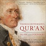 Thomas Jefferson's Qur'an : Islam and the founders cover image
