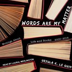 Words Are My Matter : Writings About Life and Books, 2000-2016, with a Journal of a Writer's Week cover image