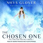 The chosen one : a reverse harem fantasy cover image