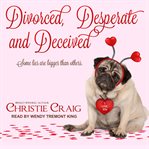 Divorced, desperate and deceived cover image