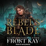 Rebel's blade cover image