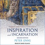 Inspiration and incarnation : evangelicals and the problem of the Old Testament cover image