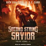 Second string savior : from the Tome of Bill universe cover image