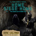 Home, siege home : a litrpg/gamelit novel cover image