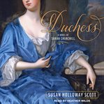 Duchess : a novel of Sarah Churchill cover image