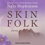 Skin folk : stories cover image