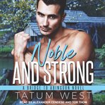 Noble and strong cover image