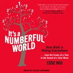 It's a numberful world : how math is hiding everywhere cover image