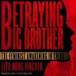 Betraying big brother : the feminist awakening in China cover image