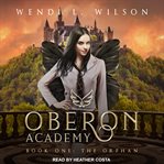 Oberon academy book one : the orphan cover image
