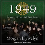 1949 : a novel of the Irish Free State cover image