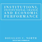 Institutions, institutional change and economic performance cover image