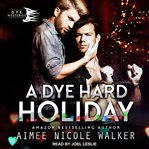 A dye hard holiday cover image