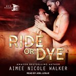 Ride or dye cover image
