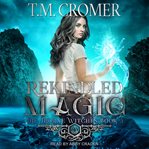 Rekindled magic cover image
