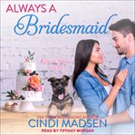 Always a bridesmaid cover image