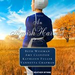 An Amish harvest : four novellas cover image