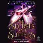 Of secrets and slippers cover image