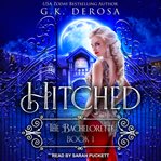 Hitched : the bachelorette cover image
