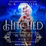 Hitched : the final five cover image