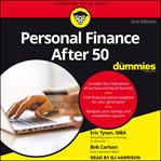 Personal finance after 50 for dummies : 2nd edition cover image