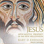 Jesus : apocalyptic prophet of the new millennium cover image