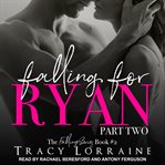 Falling for Ryan : part two cover image