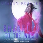 Shackled to the world cover image