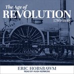 The age of revolution. 1789-1848 cover image