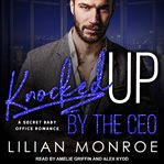 Knocked up by the CEO cover image
