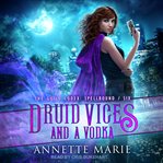 Druid vices and a vodka cover image